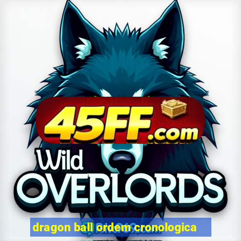 dragon ball ordem cronologica